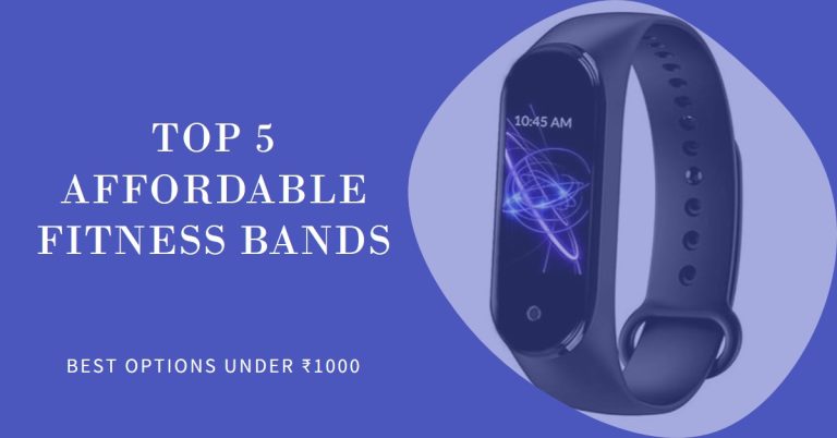 Top 5 Best Affordable Fitness Bands Under ₹1000
