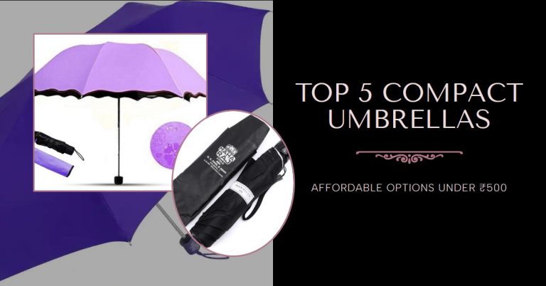 Top 5 Compact Umbrellas Under ₹500